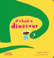 Book Cover for If I had a dinosaur by Gabby Dawnay