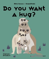 Book Cover for Do You Want a Hug? by Olivia Cosneau