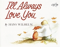 Book Cover for I'll Always Love You by Hans Wilhelm