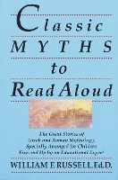 Book Cover for Classic Myths to Read Aloud by William F. Russell