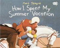 Book Cover for How I Spent My Summer Vacation by Mark Teague