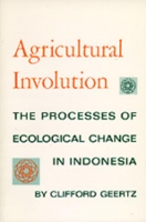 Book Cover for Agricultural Involution by Clifford Geertz