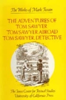 Book Cover for The Adventures of Tom Sawyer, Tom Sawyer Abroad, and Tom Sawyer, Detective by Mark Twain