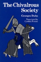 Book Cover for The Chivalrous Society by Georges Duby