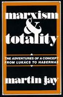 Book Cover for Marxism and Totality by Martin Jay