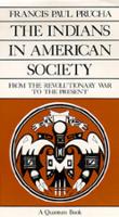 Book Cover for The Indians in American Society by Francis Paul Prucha