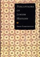 Book Cover for Perceptions of Jewish History by Amos Funkenstein