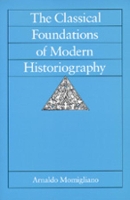 Book Cover for The Classical Foundations of Modern Historiography by Arnaldo Momigliano, Riccardo Di Donanto