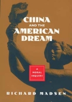 Book Cover for China and the American Dream by Richard Madsen