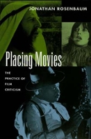 Book Cover for Placing Movies by Jonathan Rosenbaum