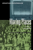 Book Cover for Moving Places by Jonathan Rosenbaum