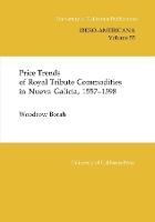 Book Cover for Price Trends of Royal Tribute Commodities in Nueva Galicia by Woodrow Borah