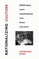 Book Cover for Rationalizing Culture by Georgina Born