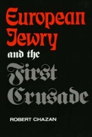 Book Cover for European Jewry and the First Crusade by Robert Chazan