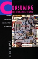 Book Cover for Consuming the Romantic Utopia by Eva Illouz