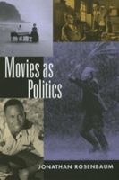 Book Cover for Movies as Politics by Jonathan Rosenbaum