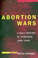 Book Cover for Abortion Wars by Rickie Solinger