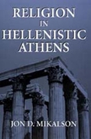 Book Cover for Religion in Hellenistic Athens by Jon D. Mikalson