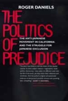 Book Cover for The Politics of Prejudice by Roger Daniels