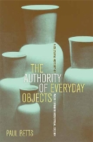 Book Cover for The Authority of Everyday Objects by Paul Betts