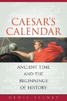 Book Cover for Caesar's Calendar by Denis Feeney