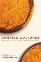 Book Cover for Curried Cultures by Krishnendu Ray