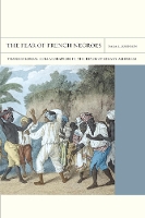 Book Cover for The Fear of French Negroes by Sara E. Johnson