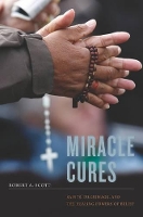 Book Cover for Miracle Cures by Robert A. Scott