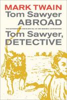 Book Cover for Tom Sawyer Abroad / Tom Sawyer, Detective by Mark Twain, John C. Gerber