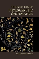 Book Cover for The Evolution of Phylogenetic Systematics by Andrew Hamilton