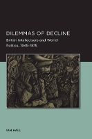 Book Cover for Dilemmas of Decline by Ian Hall