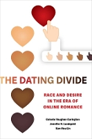 Book Cover for The Dating Divide by Celeste Vaughan Curington, Jennifer Hickes Lundquist, Ken-Hou Lin