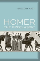 Book Cover for Homer the Preclassic by Gregory Nagy