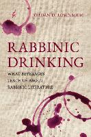 Book Cover for Rabbinic Drinking by Jordan D. Rosenblum