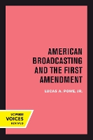 Book Cover for American Broadcasting and the First Amendment by Lucas A. Powe