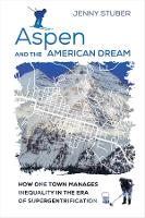 Book Cover for Aspen and the American Dream by Jenny Stuber