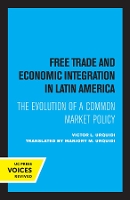 Book Cover for Free Trade and Economic Integration in Latin America by Victor L. Urquidi