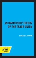 Book Cover for An Ownership Theory of the Trade Union by Donald L. Martin