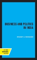 Book Cover for Business and Politics in India by Stanley A. Kochanek