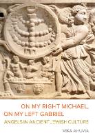 Book Cover for On My Right Michael, On My Left Gabriel by Mika Ahuvia