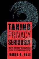 Book Cover for Taking Privacy Seriously by James B. Rule