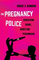 Book Cover for The Pregnancy Police by Grace E. Howard