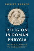 Book Cover for Religion in Roman Phrygia by Robert Parker