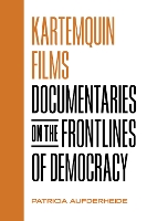 Book Cover for Kartemquin Films by Patricia Aufderheide