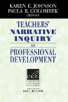 Book Cover for Teachers' Narrative Inquiry as Professional Development by Karen E. (Pennsylvania State University) Johnson