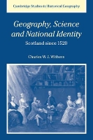 Book Cover for Geography, Science and National Identity by Charles W. J. (University of Edinburgh) Withers