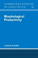 Book Cover for Morphological Productivity by Laurie (Victoria University of Wellington) Bauer