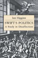 Book Cover for Swift's Politics by Ian Higgins