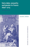 Book Cover for Fairy Tales, Sexuality, and Gender in France, 1690–1715 by Lewis C. (Brown University, Rhode Island) Seifert