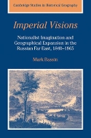 Book Cover for Imperial Visions by Mark (University College London) Bassin